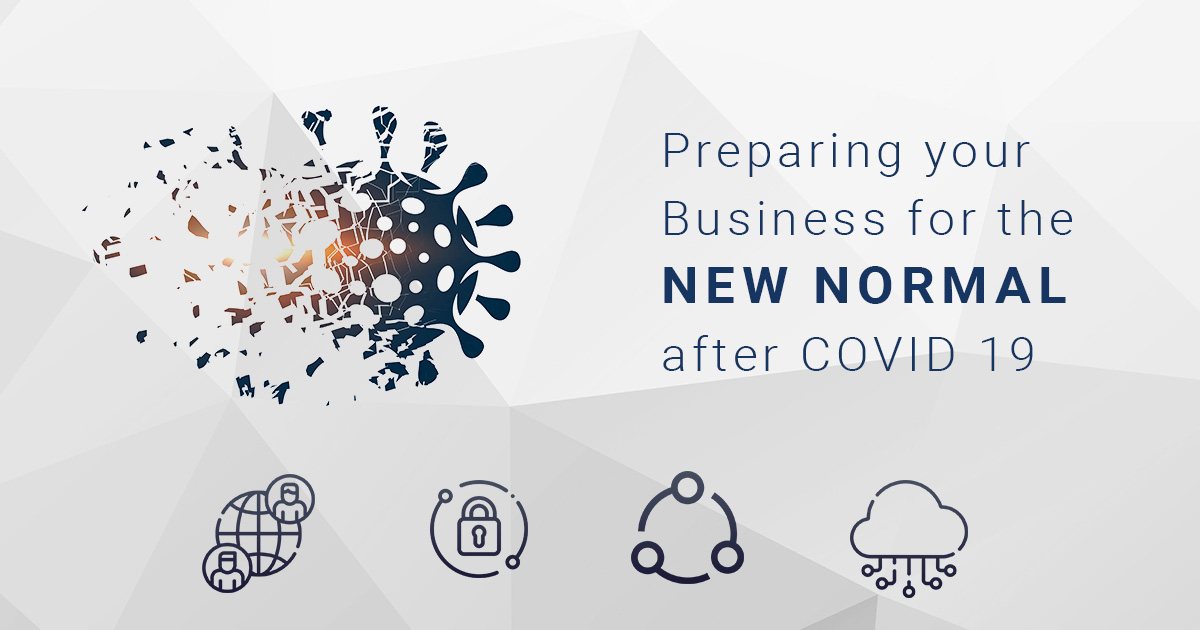 Preparing your Business for the New Normal after COVID 19