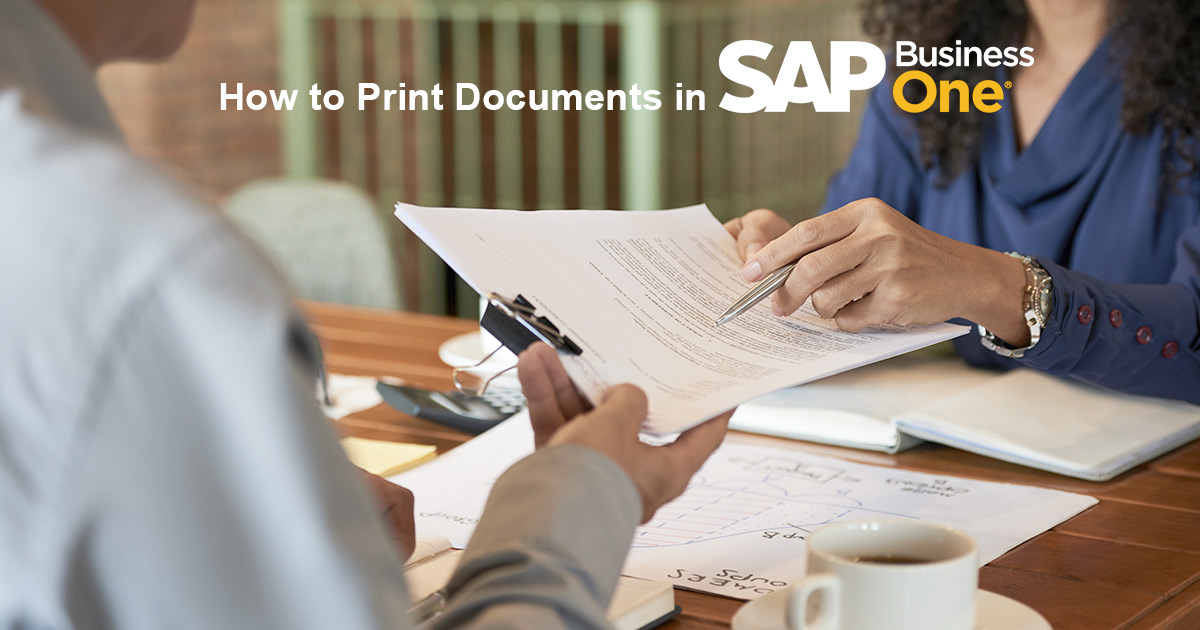 How to Print Documents in SAP Business One