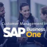 Customer Management in SAP Business One