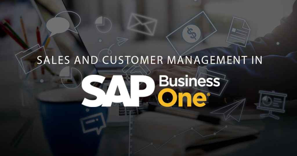 Sales and Customer Management in SAP Business One