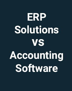 ERP Solutions vs. Accounting Software