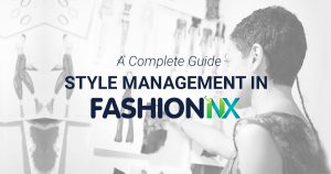 Mastering Style Management in FashionNX - A Complete Guide