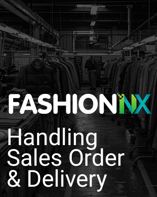 FashionNX – Handling Sales Order & Delivery