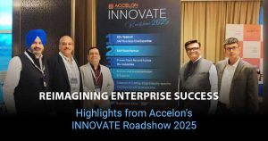 Reimagining Enterprise Success: Highlights from Accelon’s INNOVATE Roadshow 2025