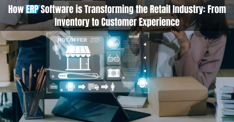 How ERP Software is Transforming the Retail Industry