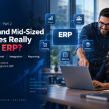Do Small and Mid-Sized Businesses Really Need an ERP?